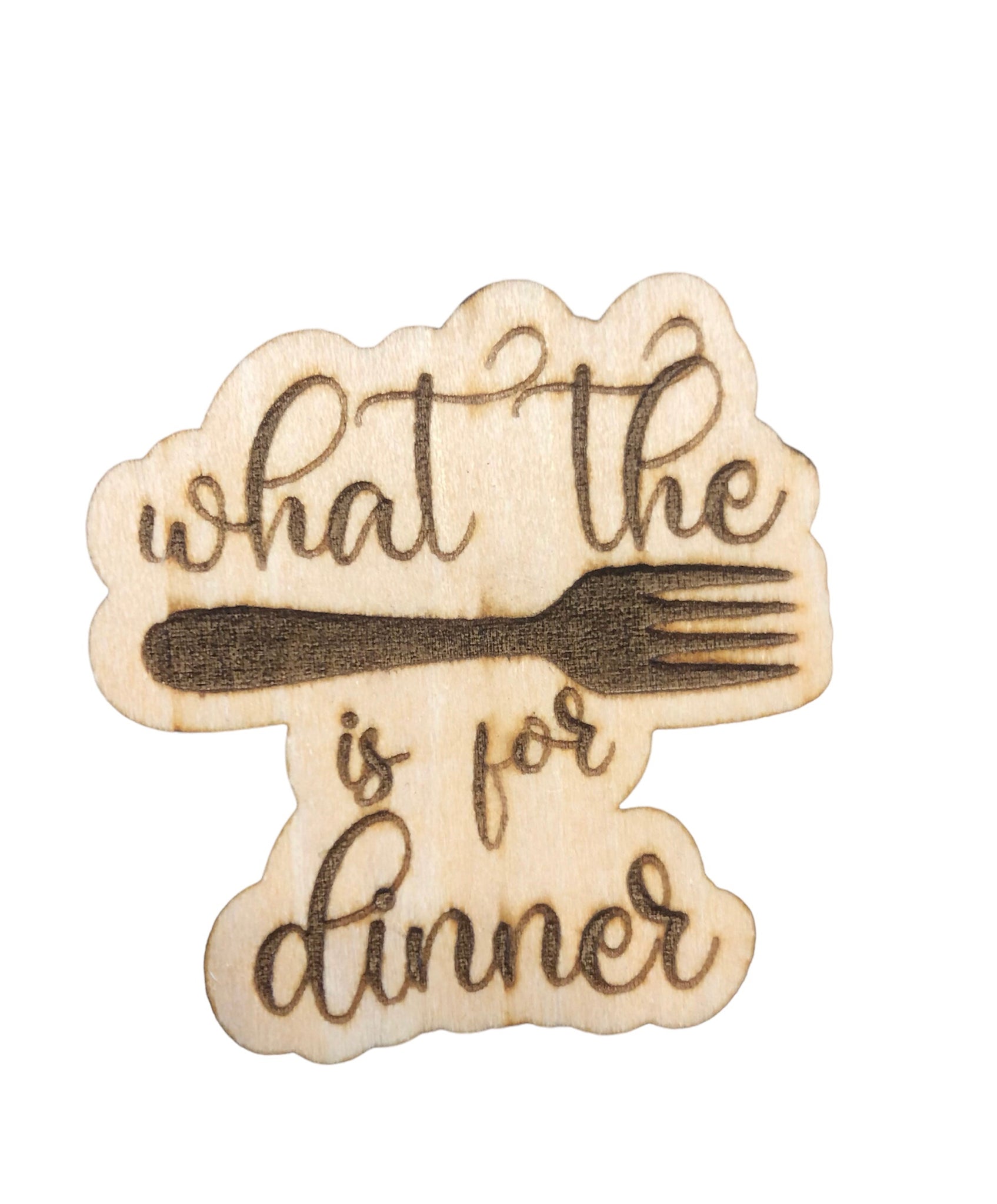 What The Fork Is For Dinner Magnet