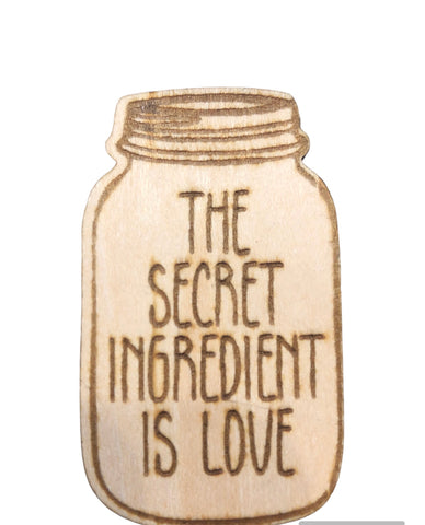 The Secret Ingredient Is Love Magnet