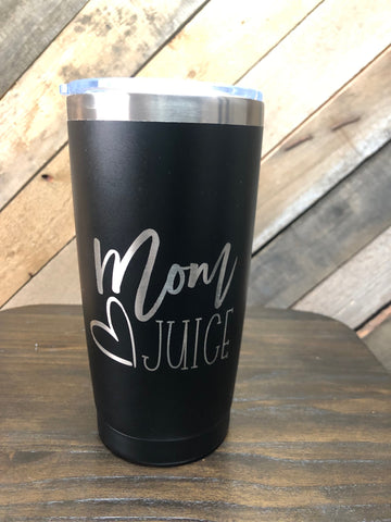 Mom Juice Tumbler