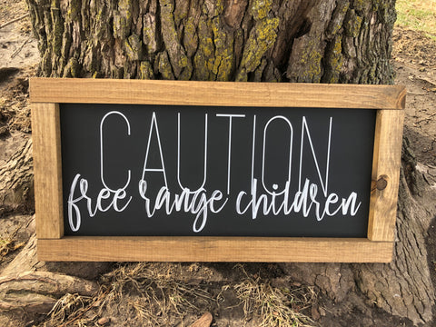 Caution Free Range Children