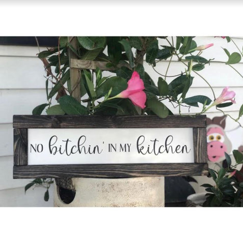 No Bitchin' In My Kitchen